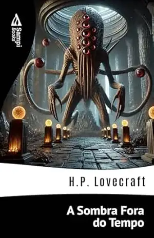 A Sombra Fora do Tempo – H.P. Lovecraft