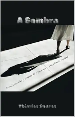 A Sombra – Thiarles  Soares