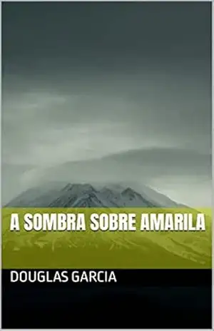 A Sombra sobre Amarila – Douglas Garcia