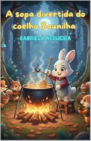 A sopa divertida do coelho baunilha – gabriela dos santos