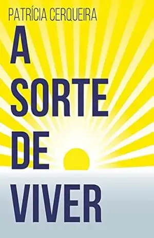 Capa do livro A Sorte de Viver - Patrícia Cerqueira