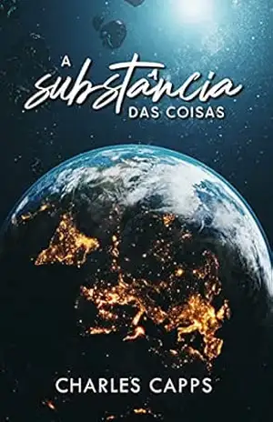 A Substância das Coisas – Charles Capps