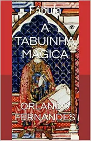 A TABUINHA MÁGICA: Fábula – Orlando Fernandes