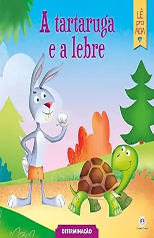 A tartaruga e a lebre (Lê pra mim) – Jesús Lopez A tartaruga e a lebre (Lê pra mim) – Jesús Lopez