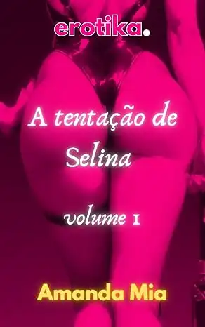 Baixar A Tentação de Selina: Volume 1 pdf, epub, mobi, eBook