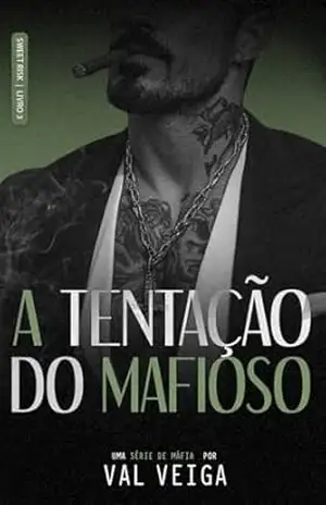 Capa do livro A TENTAÇÃO DO MAFIOSO (SWEET RISK Livro 3) - VAL VEIGA