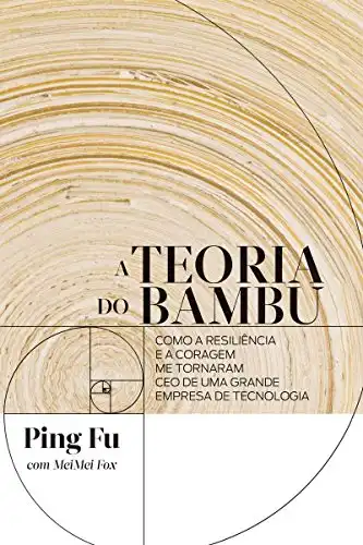 Baixar A teoria do bambu: Como a resiliência e a coragem me tornaram CEO de uma grande empresa de tecnologia pdf, epub, mobi, eBook