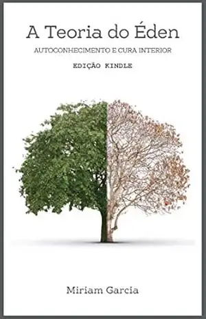 A Teoria do Éden: Autoconhecimento e cura interior – Miriam  Garcia