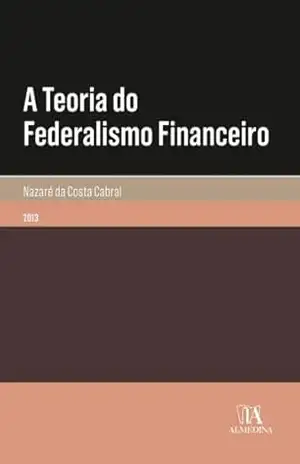 A Teoria do Federalismo Financeiro – None