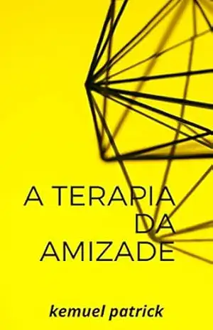 a terapia da amizade – kemuel patrick