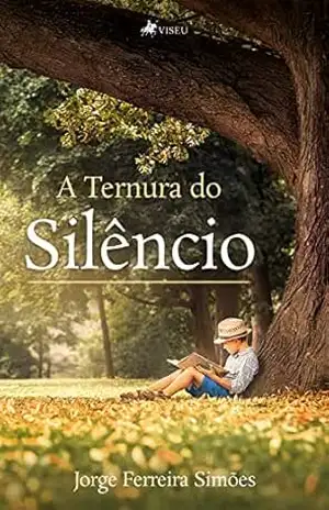 A ternura do silêncio – Jorge Ferreira Simões A ternura do silêncio – Jorge Ferreira Simões