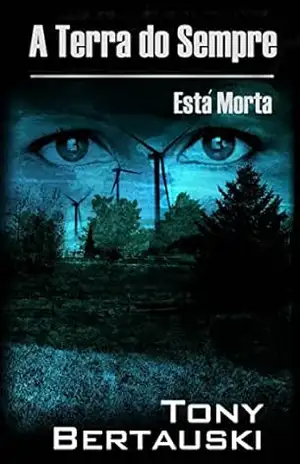 A Terra do Sempre Está Morta – Tony Bertauski