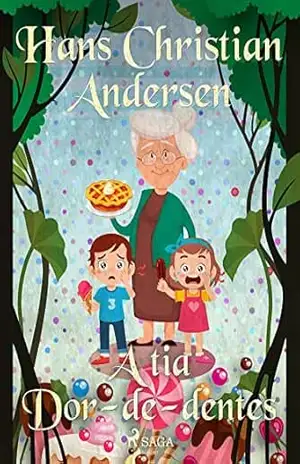 A tia Dor–de–dentes (Os Contos de Hans Christian Andersen) – H.C. Andersen
