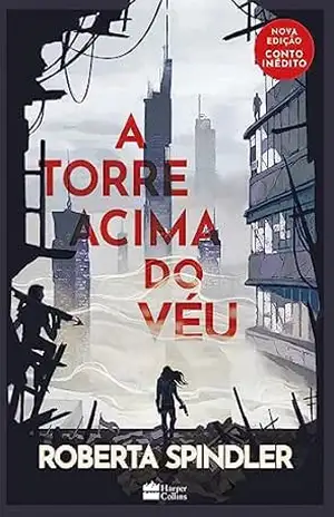 A torre acima do véu – Roberta Spindler