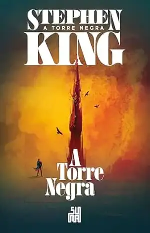 A Torre Negra (Nova edição): A Torre Negra volume 7 (A Torre Negra Nova Edição) – Stephen King