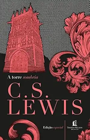 Capa do livro A Torre Sombria e outras histórias - C.S. Lewis
