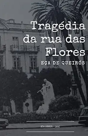 Capa do livro A Tragédia da Rua das Flores - Eça de Queirós