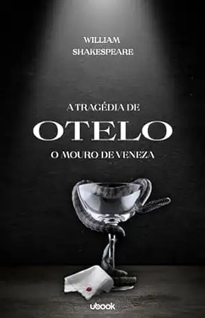 A tragédia de Otelo: o mouro de Veneza – William Shakespeare