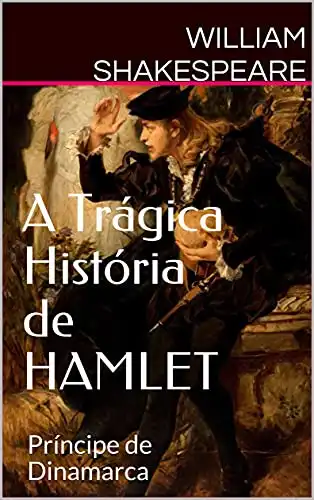 Baixar A Trágica História de HAMLET: Príncipe de Dinamarca pdf, epub, mobi, eBook