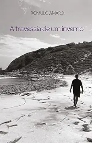 Capa do livro A travessia de um inverno - Rômulo Amaro