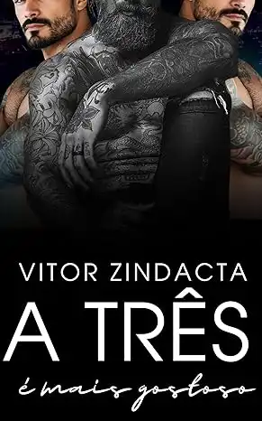 Baixar A três é mais gostoso: contos eróticos gays (Sexo a três, contos eróticos Livro 2) pdf, epub, mobi, eBook