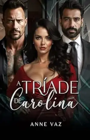 A Tríade de Carolina (Além do destino Livro 2) – Anne  Vaz