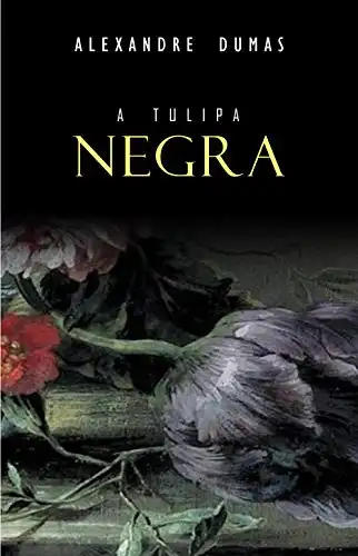 Baixar A Tulipa Negra pdf, epub, mobi, eBook