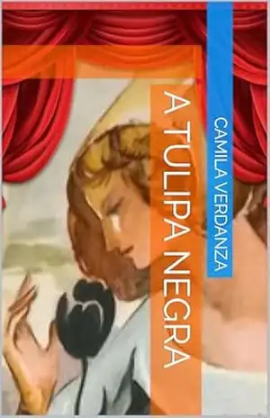A Tulipa Negra – Camila Verdanza