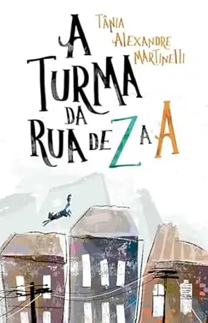 A turma da rua de Z a A – Tânia Alexandre Martinelli