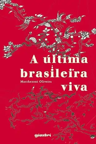 Baixar A última brasileira viva pdf, epub, mobi, eBook