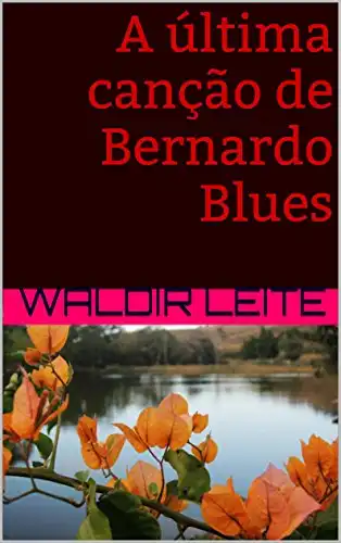 Baixar A última canção de Bernardo Blues pdf, epub, mobi, eBook