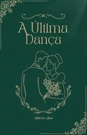 A Última Dança – Vanessa Lima A Última Dança – Vanessa Lima