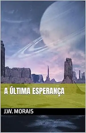 A Última Esperança – J.W. Morais
