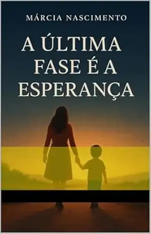 A última fase é a esperança – Marcia Nascimento