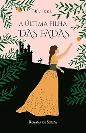 A última filha das fadas – Rosana de Souza