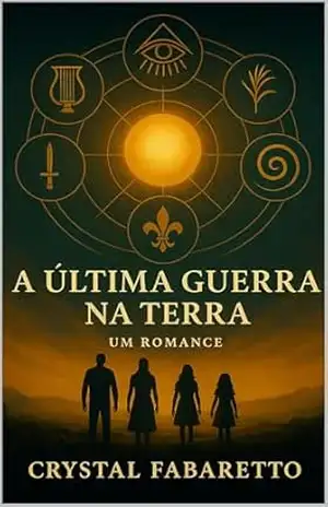 A Última Guerra na Terra – Crystal Fabaretto A Última Guerra na Terra – Crystal Fabaretto