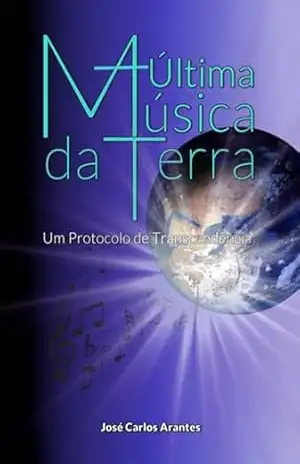 A Última Música Da Terra – José Carlos Arantes