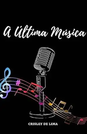 A última música – Crisley De Lima A última música – Crisley De Lima