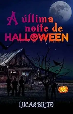 Capa do livro A última noite de Halloween - Lucas  Brito