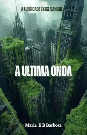 A Última Onda (Pandemic Livro 1) – Maria Eduarda Borges barbosa A Última Onda (Pandemic Livro 1) – Maria Eduarda Borges barbosa