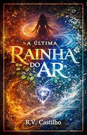 A Última Rainha do Ar – R.V. Castilho A Última Rainha do Ar – R.V. Castilho