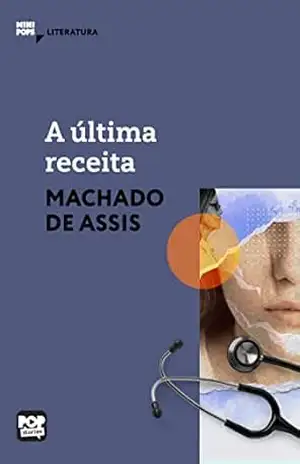 A última receita: Literatura (MiniPops) – Machado de Assis