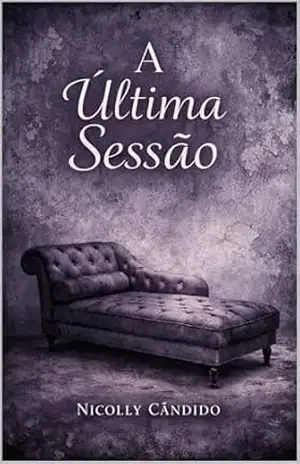Capa do livro A Última Sessão - Nicolly Cândido