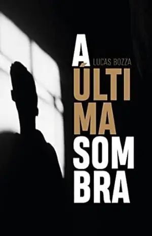 A última sombra – Lucas  Bozza