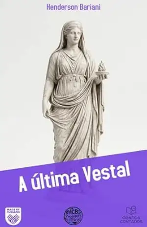 A última vestal (Contos Contados) – Henderson Bariani