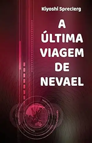 Capa do livro A Última Viagem De Nevael (PiP) - Kiyoshi Spreclerg