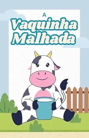 A Vaquinha Malhada (Bichos animados) – Welfany Nolasco Rodrigues