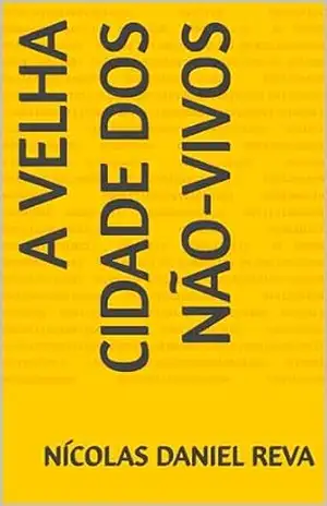 A velha cidade dos não–vivos - Nícolas Daniel  Reva
