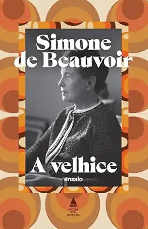A velhice – Simone de Beauvoir