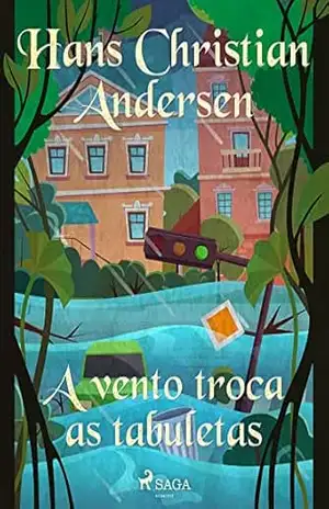 A vento troca as tabuletas (Os Contos de Hans Christian Andersen) – H.C. Andersen